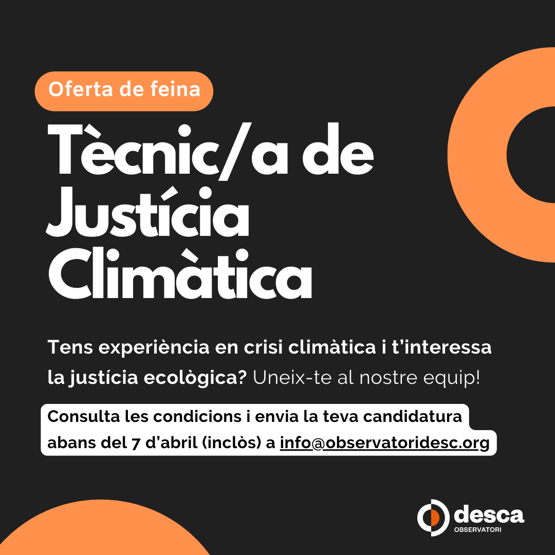 Imatge amb l'anunci "Oferta de feina. Tècnic o tècnica de Justícia Climàtica. Tens experiència en crisi climàtica i t'interessa la justícia ecològica? Uneix-te al nostre equip!"