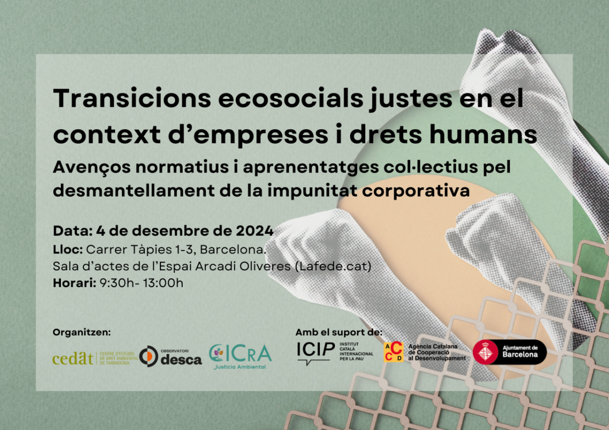 Imatge amb el text: "Transicions ecosocials justes al context d'empreses i drets humans. Avenços normatius i aprenentatges col·lectius pel desmantellament de la impunitat corporativa. 4 de desembre, de 10:00h -13:00h a la seu de LaFede.cat (Carrer de les Tàpies, 1, Ciutat Vella, 08001 Barcelona).