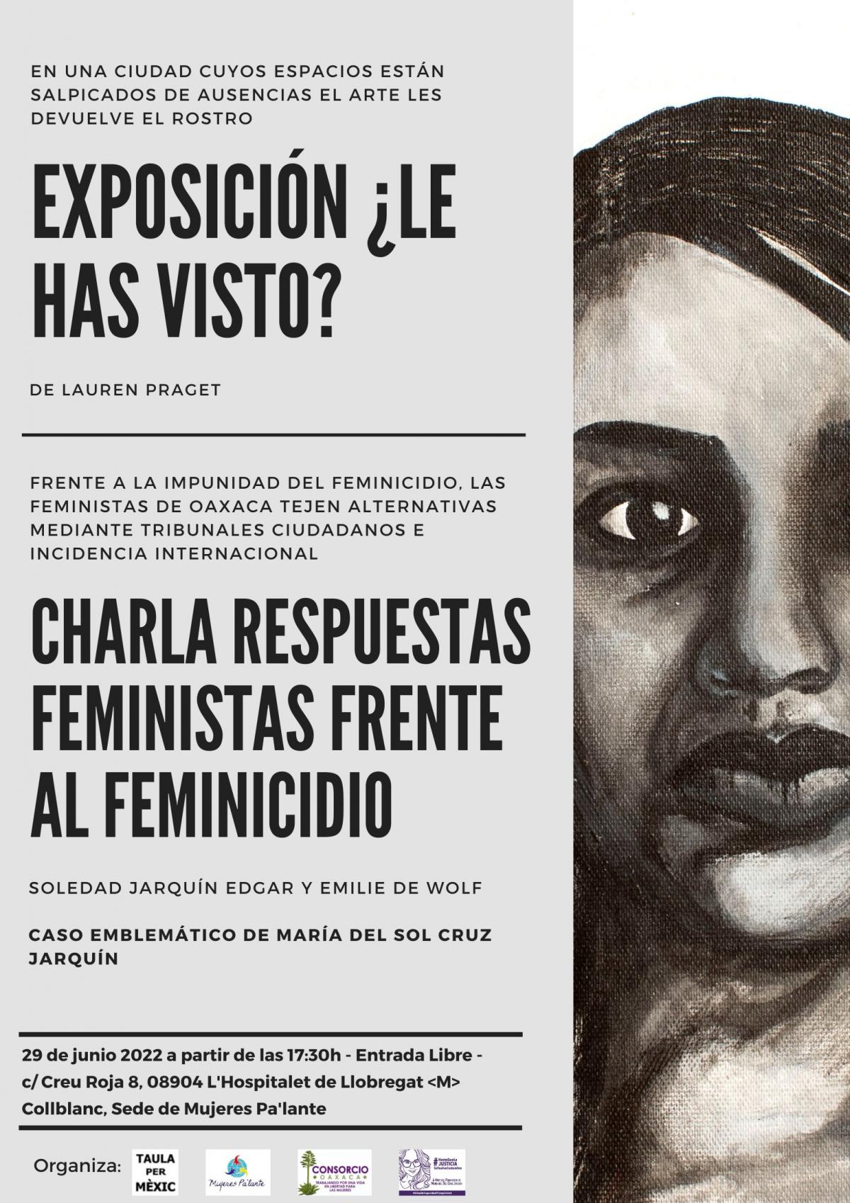 Exposición artística ¿Le has visto? Charla Respuestas Feministas Frente al Feminicidio