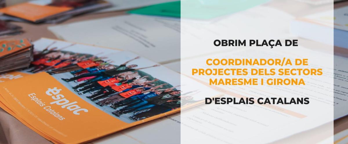 Oferta laboral: busquem Coordinador/a de Projectes dels sectors Maresme i Girona