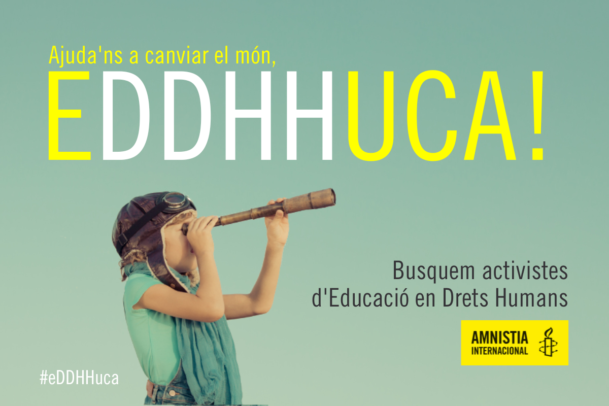 Cartell de la campanya EDDHUCA: busquem activistes especialitzats en educació en drets humans.